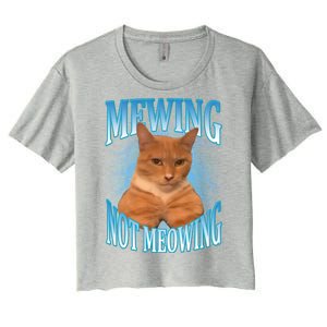 Mewing Not Meowing Funny Cat Meme Women's Crop Top Tee