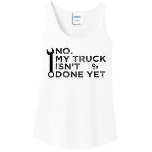 Mechanic No My Truck IsnT Done Yet Garage Tools Funny Car Ladies Essential Tank