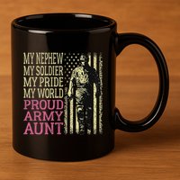 My Nephew My Soldier Hero Proud Army Aunt Military Auntie 11oz C Handle Ceramic Mug