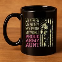 My Nephew My Soldier Hero Proud Army Aunt Military Auntie 11oz C Handle Ceramic Mug