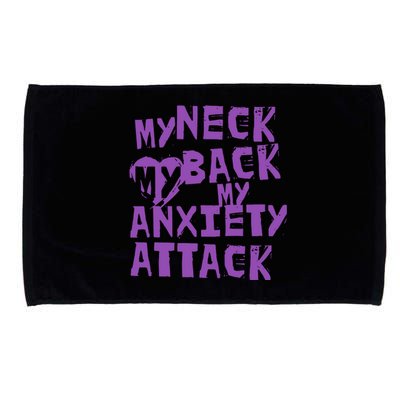 My Neck, My Back, My Anxiety Attack Microfiber Hand Towel