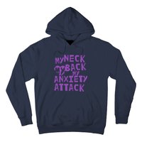 My Neck, My Back, My Anxiety Attack Hoodie