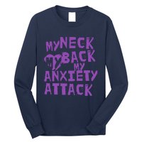 My Neck, My Back, My Anxiety Attack Long Sleeve Shirt