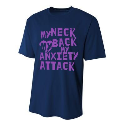 My Neck, My Back, My Anxiety Attack Performance Sprint T-Shirt