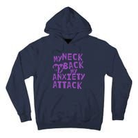 My Neck, My Back, My Anxiety Attack Tall Hoodie