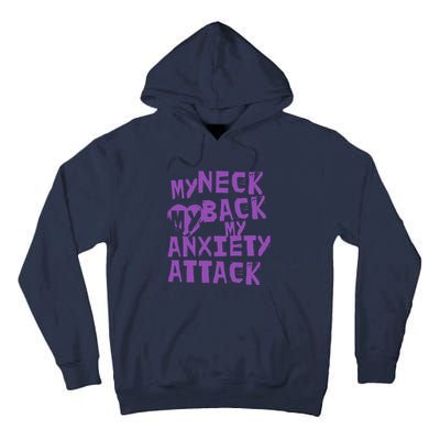 My Neck, My Back, My Anxiety Attack Tall Hoodie