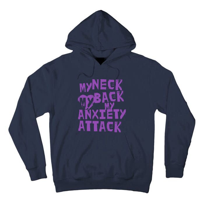 My Neck, My Back, My Anxiety Attack Tall Hoodie