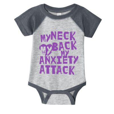 My Neck, My Back, My Anxiety Attack Infant Baby Jersey Bodysuit