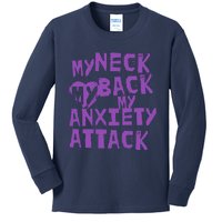 My Neck, My Back, My Anxiety Attack Kids Long Sleeve Shirt