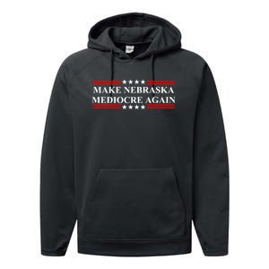 Make Nebraska Mediocre Again Performance Fleece Hoodie