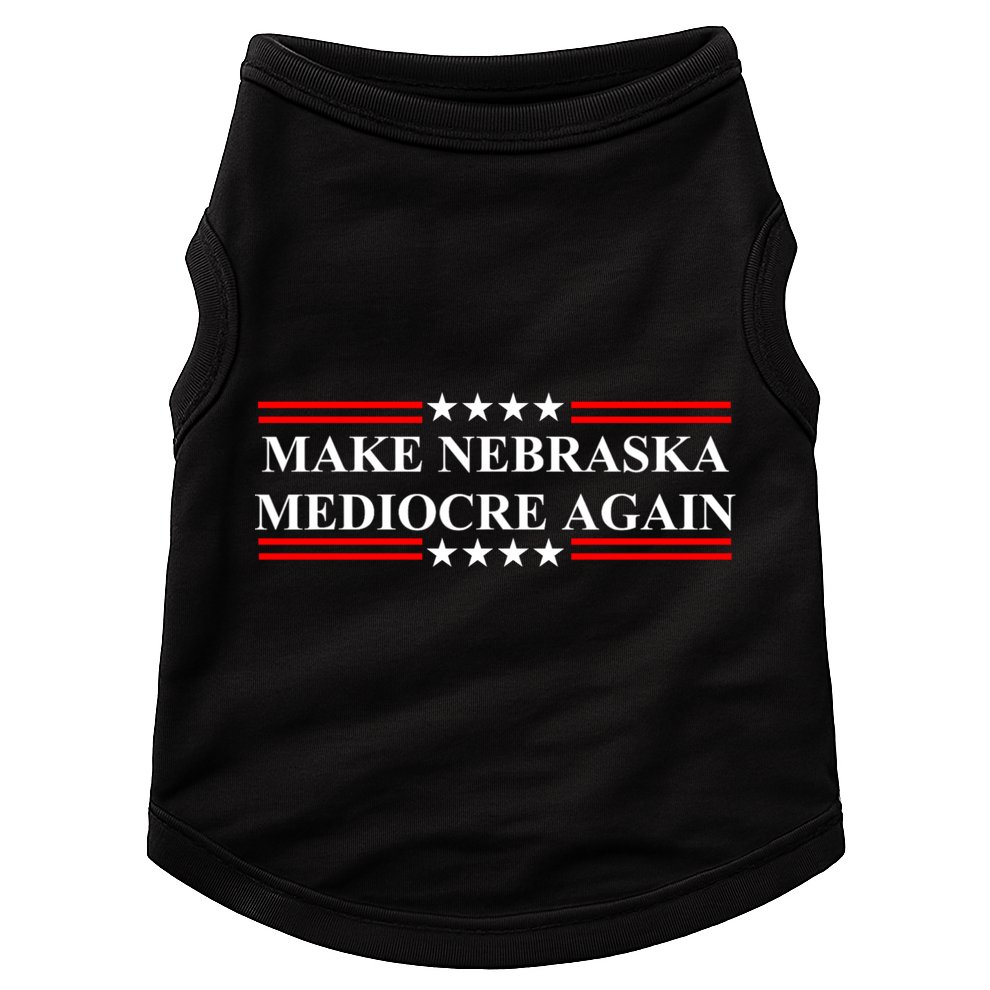 Make Nebraska Mediocre Again Doggie Tank