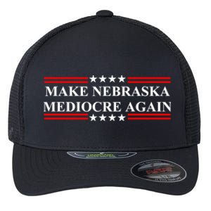 Make Nebraska Mediocre Again Flexfit Unipanel Trucker Cap