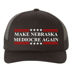 Make Nebraska Mediocre Again Yupoong Adult 5-Panel Trucker Hat