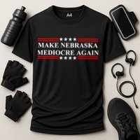 Make Nebraska Mediocre Again Performance Shirt