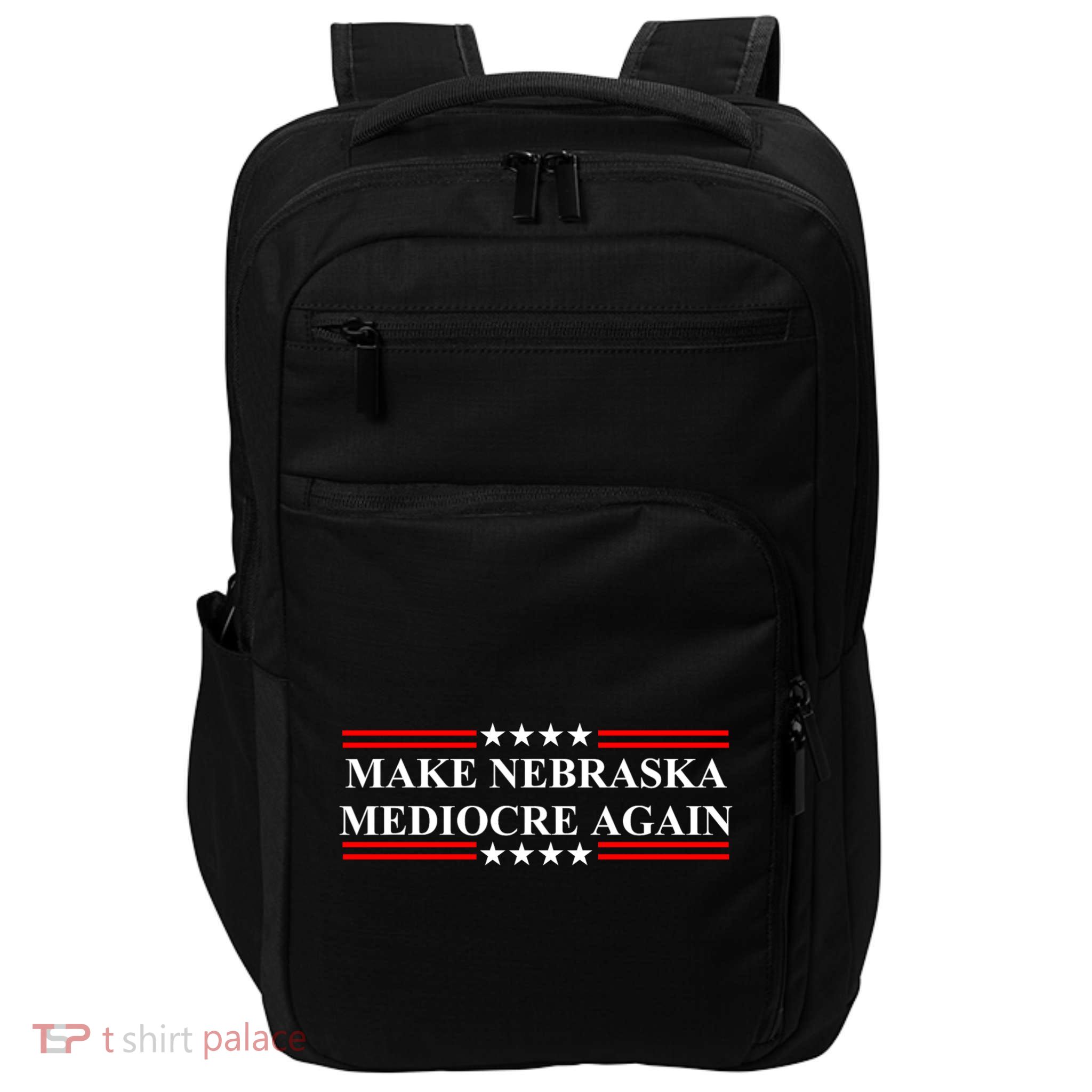 Make Nebraska Mediocre Again Impact Tech Backpack