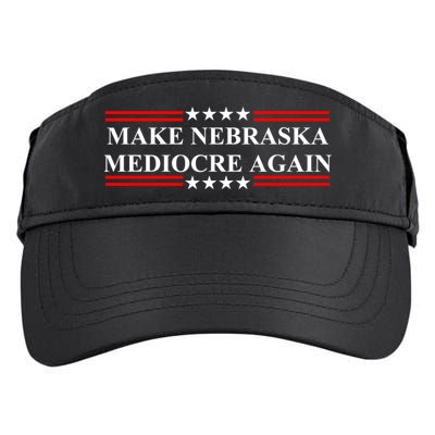 Make Nebraska Mediocre Again Adult Drive Performance Visor