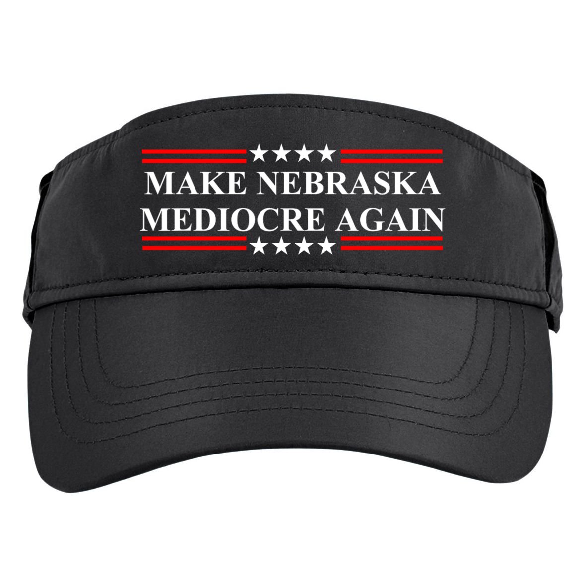 Make Nebraska Mediocre Again Adult Drive Performance Visor