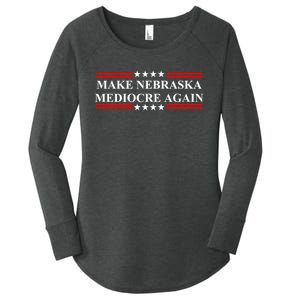 Make Nebraska Mediocre Again Women's Perfect Tri Tunic Long Sleeve Shirt