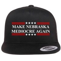 Make Nebraska Mediocre Again Flat Bill Trucker Hat