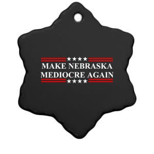 Make Nebraska Mediocre Again Ceramic Star Ornament