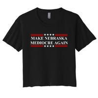 Make Nebraska Mediocre Again Women's Crop Top Tee