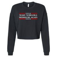 Make Nebraska Mediocre Again Cropped Pullover Crew