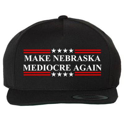 Make Nebraska Mediocre Again Wool Snapback Cap