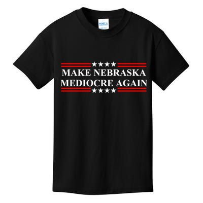 Make Nebraska Mediocre Again Kids T-Shirt