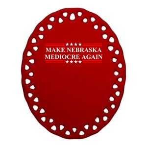 Make Nebraska Mediocre Again Ceramic Oval Ornament