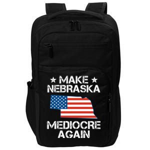 Make Nebraska Mediocre Again Impact Tech Backpack