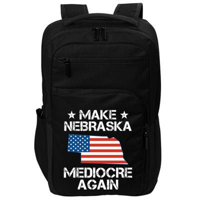 Make Nebraska Mediocre Again Impact Tech Backpack