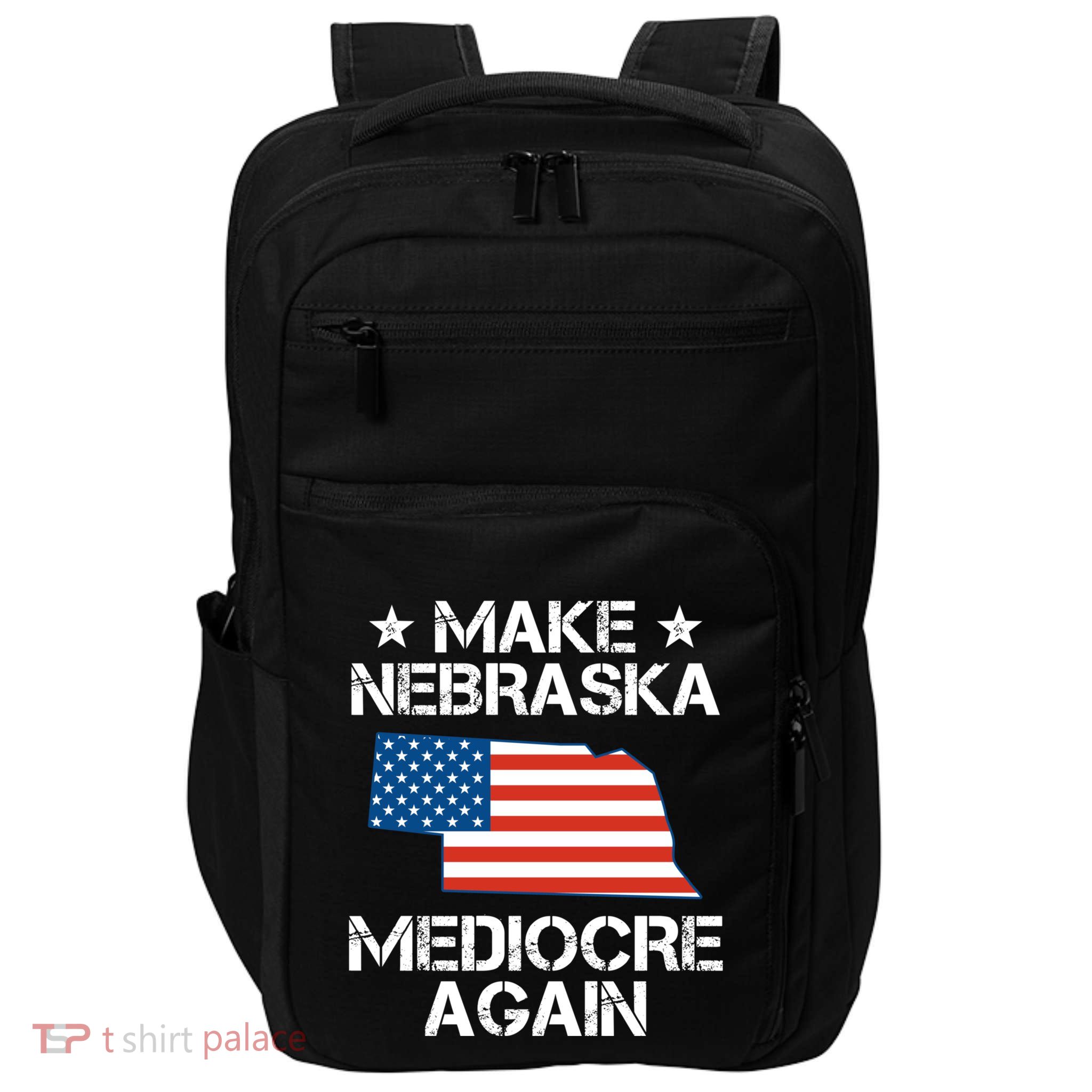 Make Nebraska Mediocre Again Impact Tech Backpack
