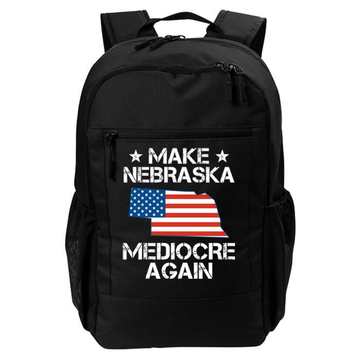 Make Nebraska Mediocre Again Daily Commute Backpack