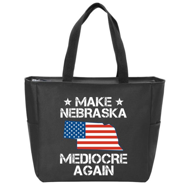Make Nebraska Mediocre Again Zip Tote Bag