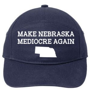 Make Nebraska Mediocre Again 7-Panel Snapback Hat