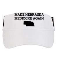 Make Nebraska Mediocre Again Adult Drive Performance Visor