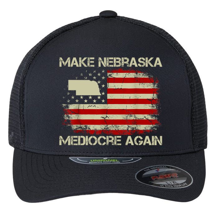 Make Nebraska Mediocre Again Flexfit Unipanel Trucker Cap