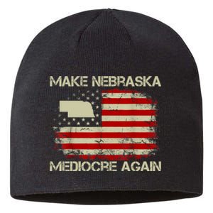 Make Nebraska Mediocre Again Sustainable Beanie