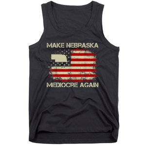 Make Nebraska Mediocre Again Tank Top