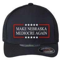 Make Nebraska Mediocre Again Flexfit Unipanel Trucker Cap