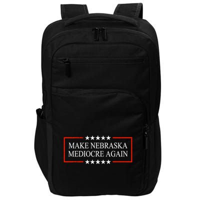 Make Nebraska Mediocre Again Impact Tech Backpack