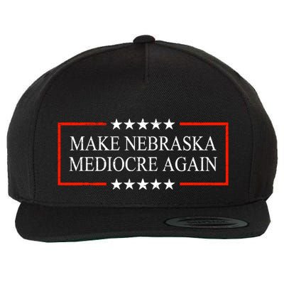 Make Nebraska Mediocre Again Wool Snapback Cap