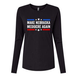 Make Nebraska Mediocre Again Womens Cotton Relaxed Long Sleeve T-Shirt