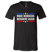 Make Nebraska Mediocre Again V-Neck T-Shirt