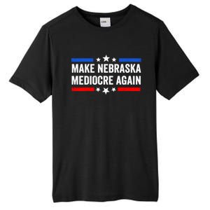 Make Nebraska Mediocre Again Tall Fusion ChromaSoft Performance T-Shirt