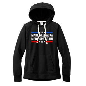 Make Nebraska Mediocre Again Women's Fleece Hoodie