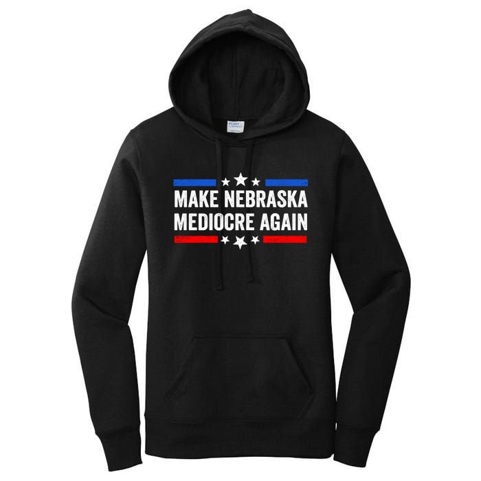 Make Nebraska Mediocre Again Women's Pullover Hoodie