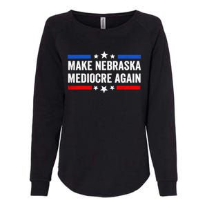 Make Nebraska Mediocre Again Womens California Wash Sweatshirt