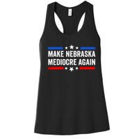 Make Nebraska Mediocre Again Women's Racerback Tank