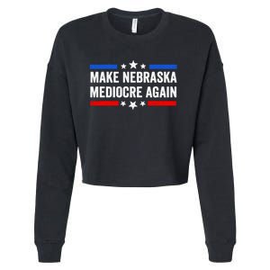 Make Nebraska Mediocre Again Cropped Pullover Crew